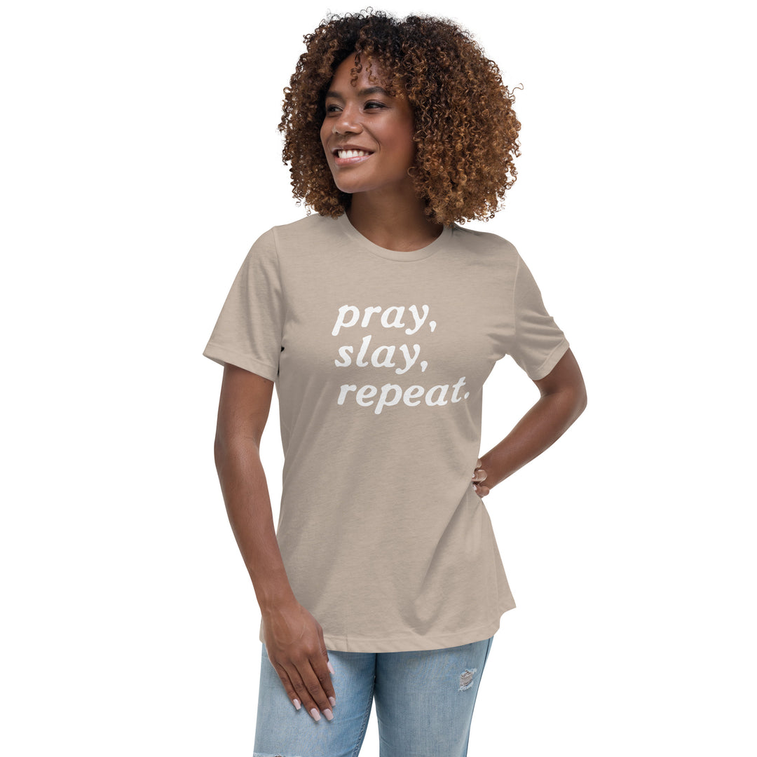 "Pray. Slay. Repeat." Women's Relaxed T-Shirt