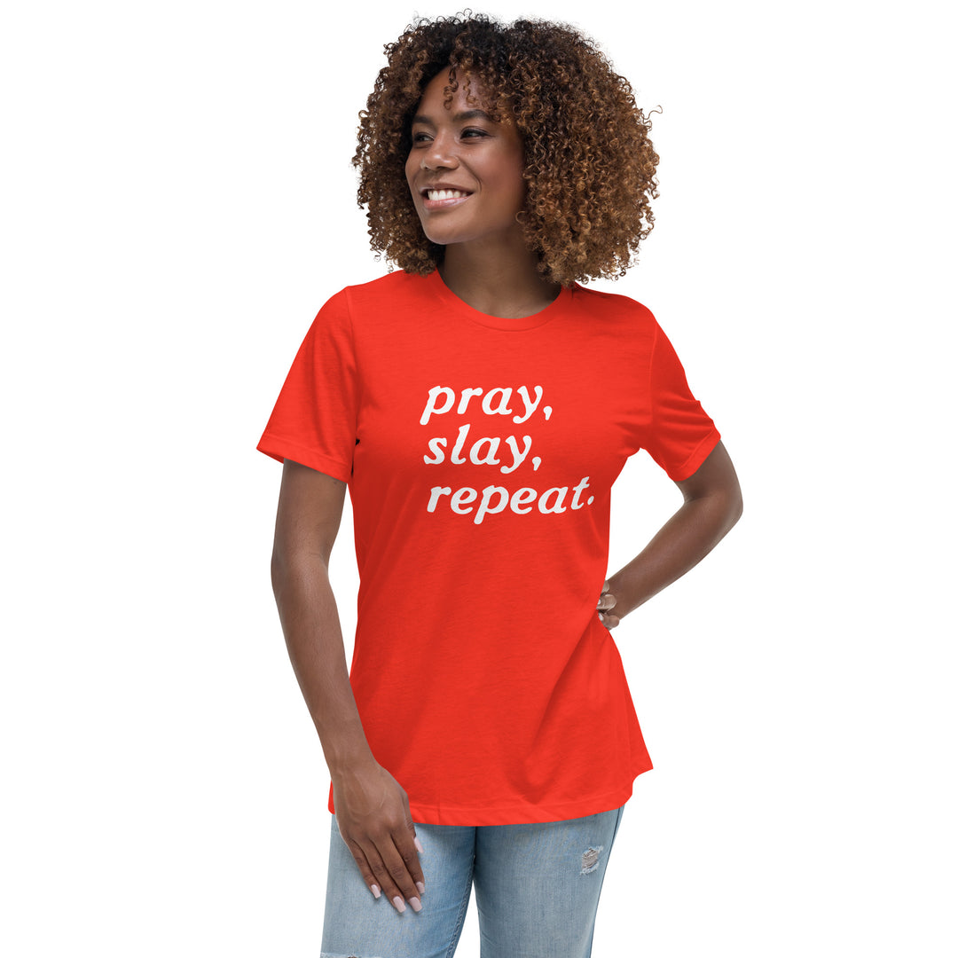 "Pray. Slay. Repeat." Women's Relaxed T-Shirt